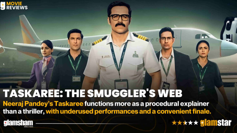 Taskaree: The Smuggler’s Web Series Review | Procedural, Lacks Thrill