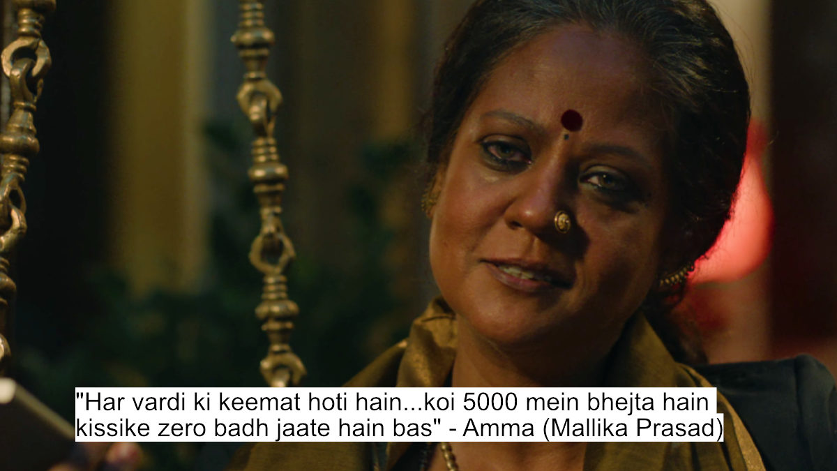 "har vardi ki keemat hoti hain...koi 5000 mein bhejta hain kissike zero badh jaate hain bas" - amma (mallika prasad)