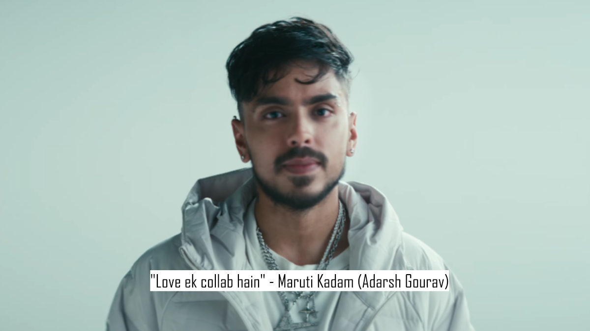 "love ek collab hain" - maruti kadam (adarsh gourav)