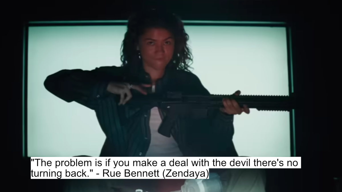 Euphoria Season 3 Dialogues: Zendaya'S Brutal Dialogues Signals A Dark New Beginning 6 "the problem is if you make a deal with the devil there's no turning back." - rue bennett (zendaya)