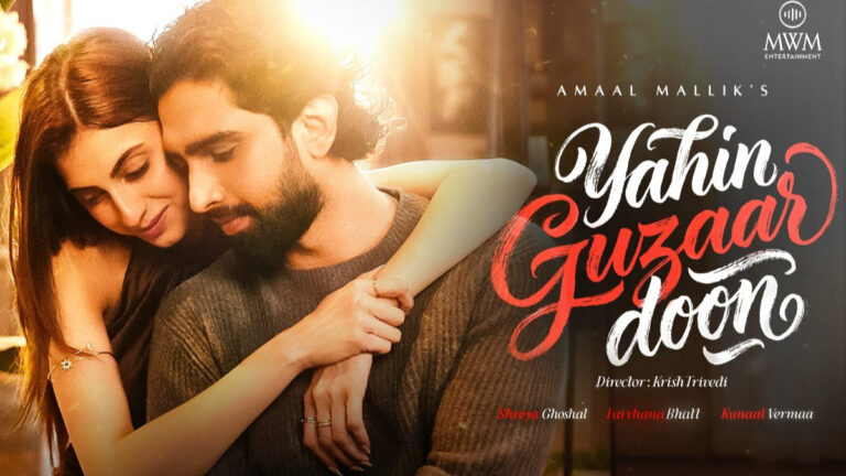 Amaal Mallik – Yahin Guzar Doon Song Lyrics starring Farrhana Bhatt
