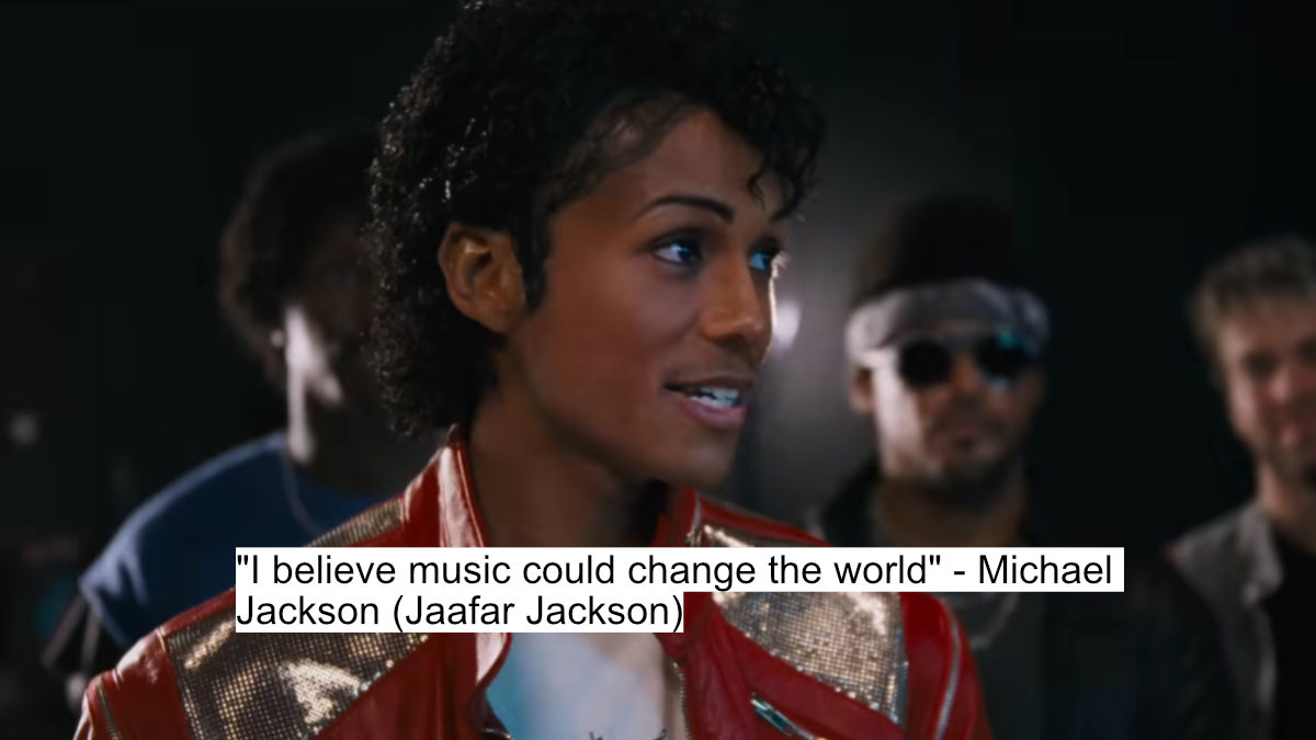 "i believe music could change the world" - michael jackson (jaafar jackson)