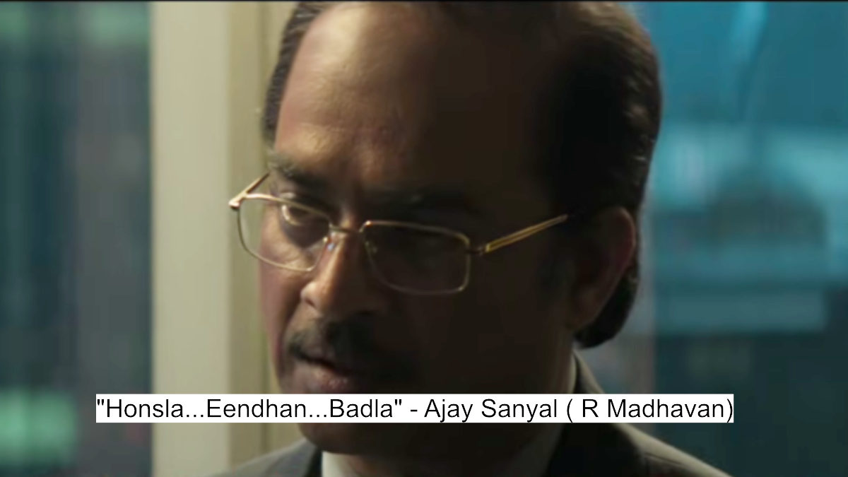 "honsla...eendhan...badla" - ajay sanyal ( r madhavan)