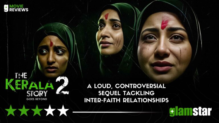 The Kerala Story 2: Goes Beyond Movie Review | Loud & Unforgiving