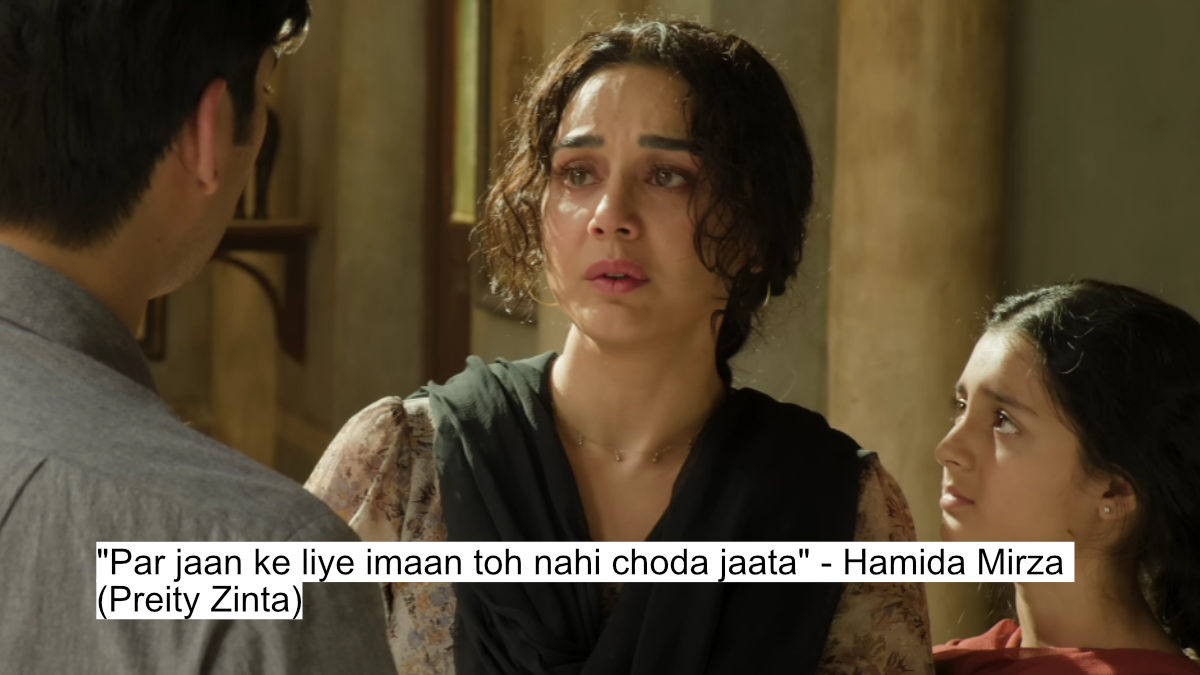 "par jaan ke liye imaan toh nahi choda jaata" - hamida mirza (preity zinta)