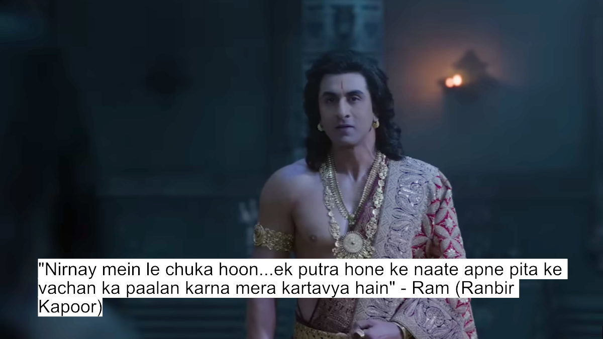 "nirnay mein le chuka hoon...ek putra hone ke naate apne pita ke vachan ka paalan karna mera kartavya hain" - ram (ranbir kapoor)